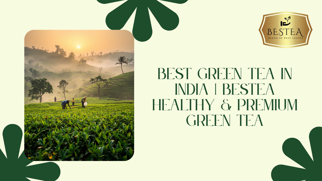 Green Tea for a Healthier Lifestyle | Bestea